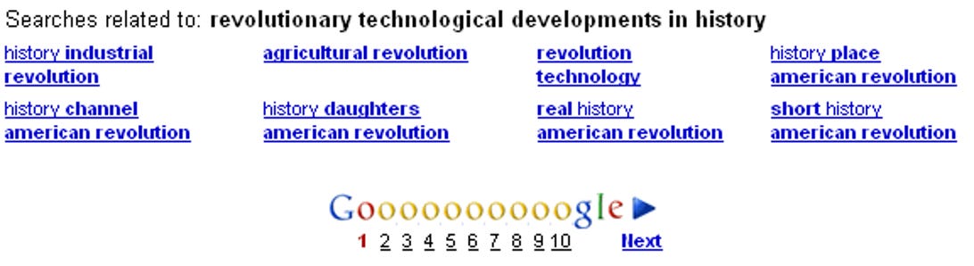 A search for 'revolutionary technological developments in history' shows these other searches at the bottom of the search results.