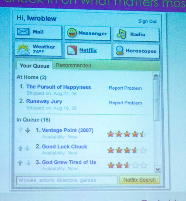 Yahoo's Ash Patel showed this Netflix application running within Yahoo's main Web page.