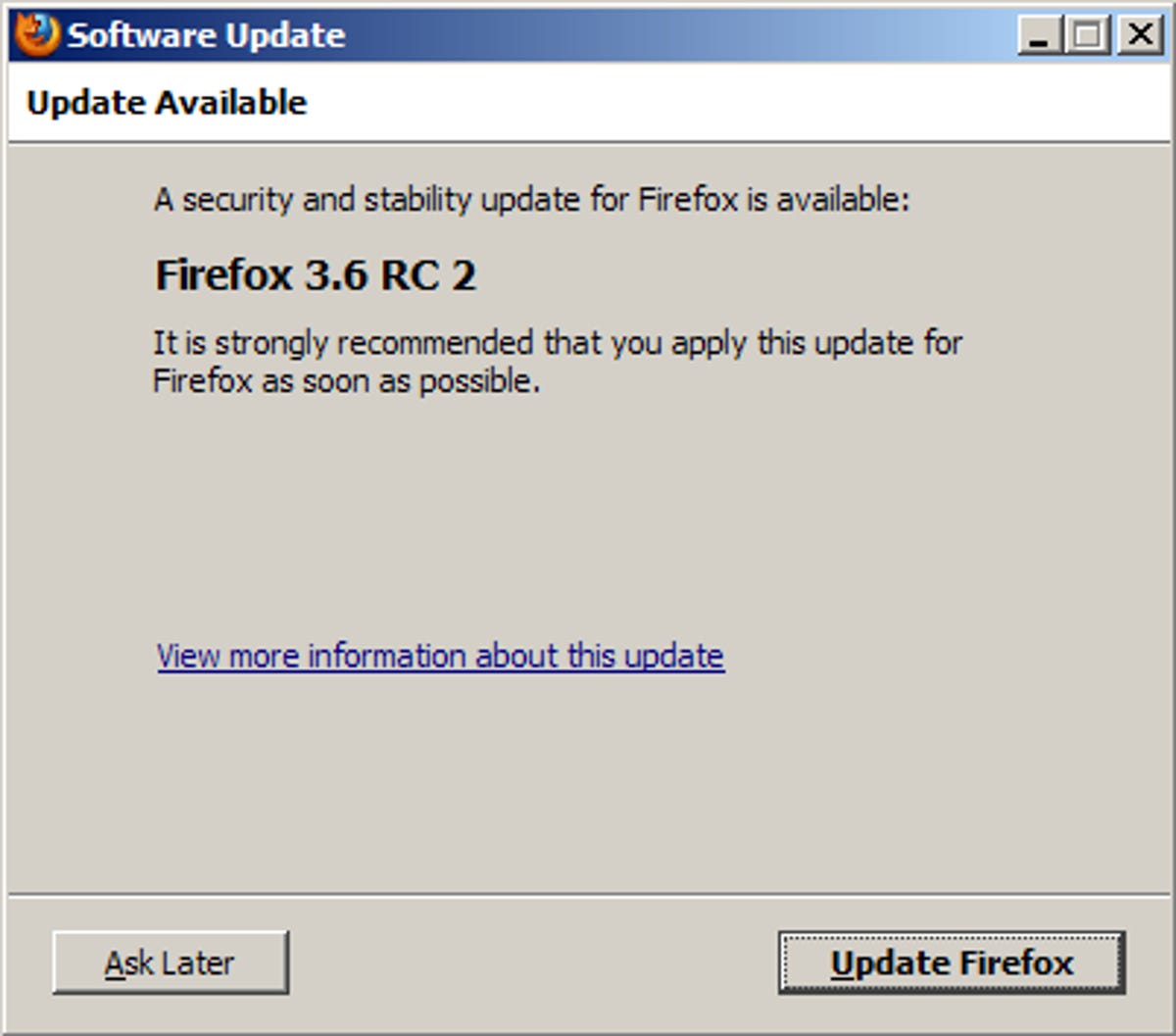 The update process says Firefox 3.6 release candidate 2 improves security and stability.