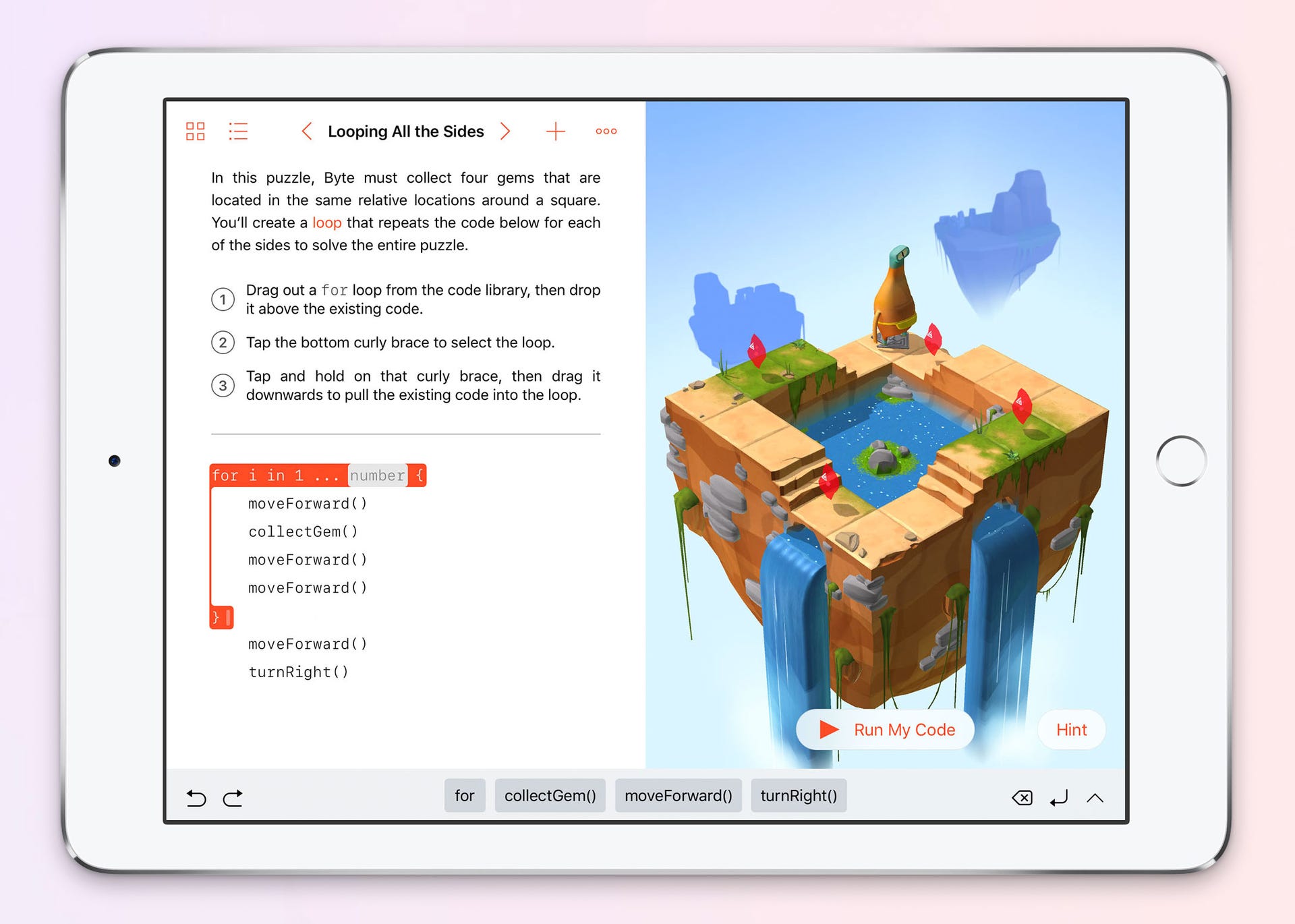 ​Swift Playgrounds includes lessons like programming a for loop that repeats a character's actions.