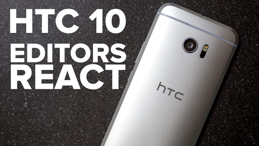 HTC 10: Editors react