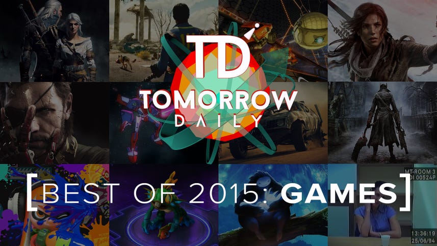 Our top 5 video games of 2015 (Tomorrow Daily 292)