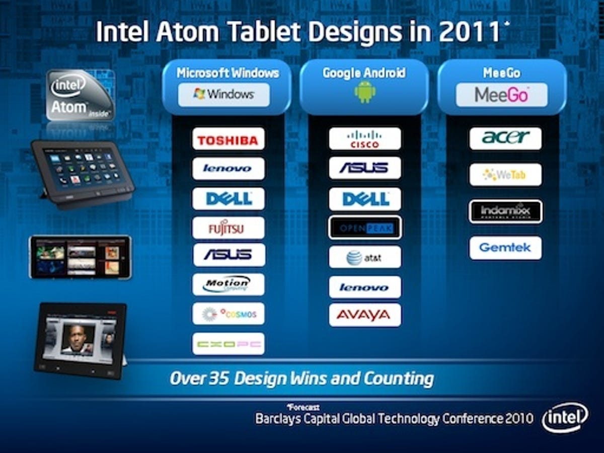 Intel CEO Paul Otellini said the Atom chip will be in at least 35 tablet designs in 2011. The above slide showed some of those upcoming brands.
