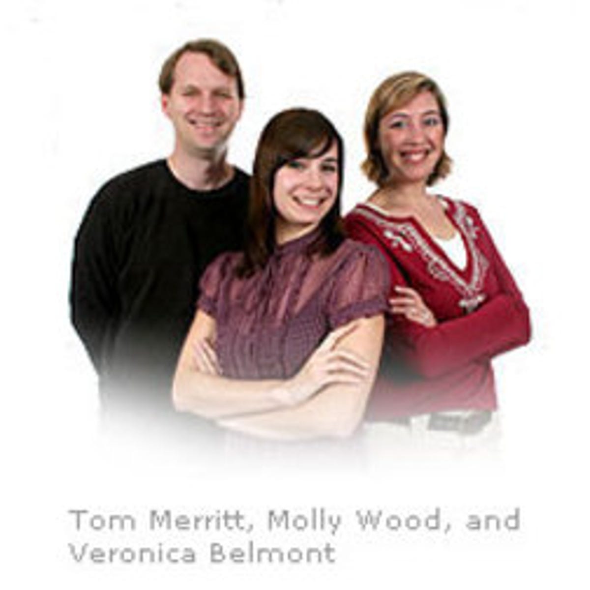Tom Merritt, Molly Wood, and Veronica Belmont