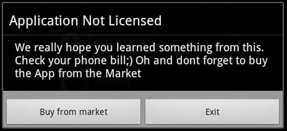 The malware displays this antipiracy warning and offers the option to buy the app from the Android Market.