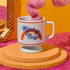 rise and sigh coffee mug