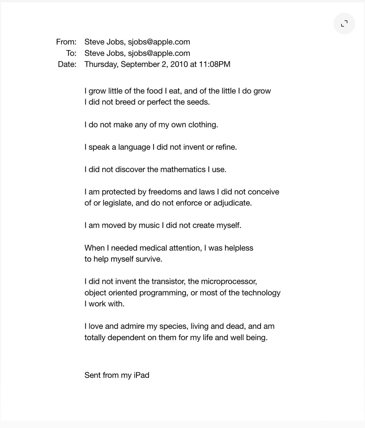 Text from an email sent by Steve Jobs in September 2010 explaining his reliance on objects, clothes, food, and medical treatment he did not himself create or invent.