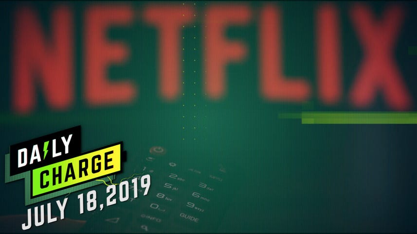 Netflix probably won't be jacking up prices again anytime soon (The Daily Charge, 7/18/2019)
