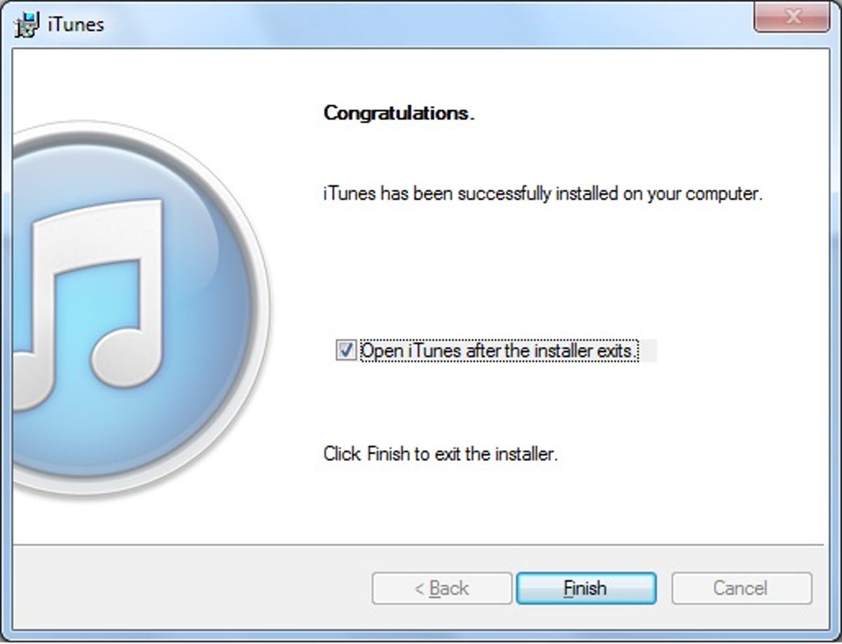 Congratulations. iTunes has been successfully installed on your computer.