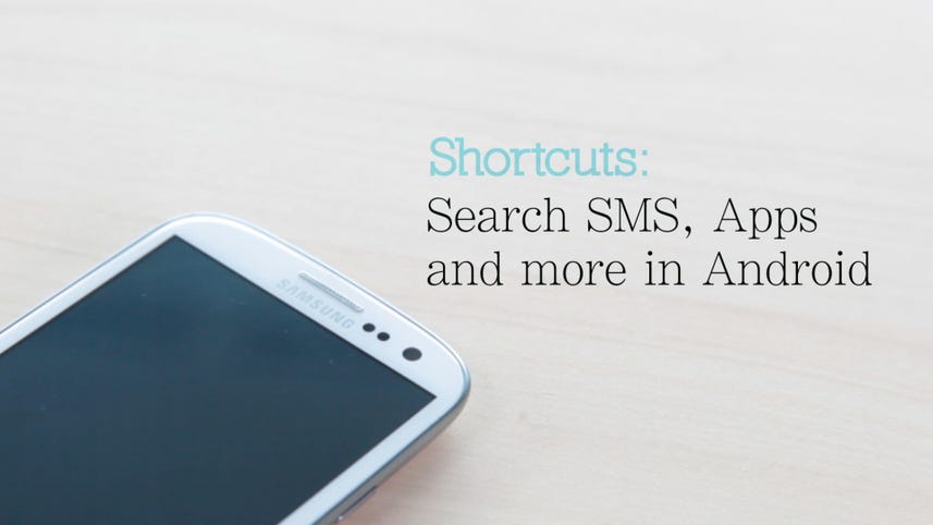 Shortcuts: search SMS, apps and more in Android