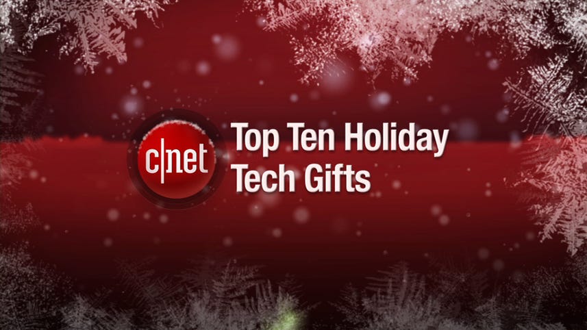 Ultimate gift list: CNET's top 10 tech ideas