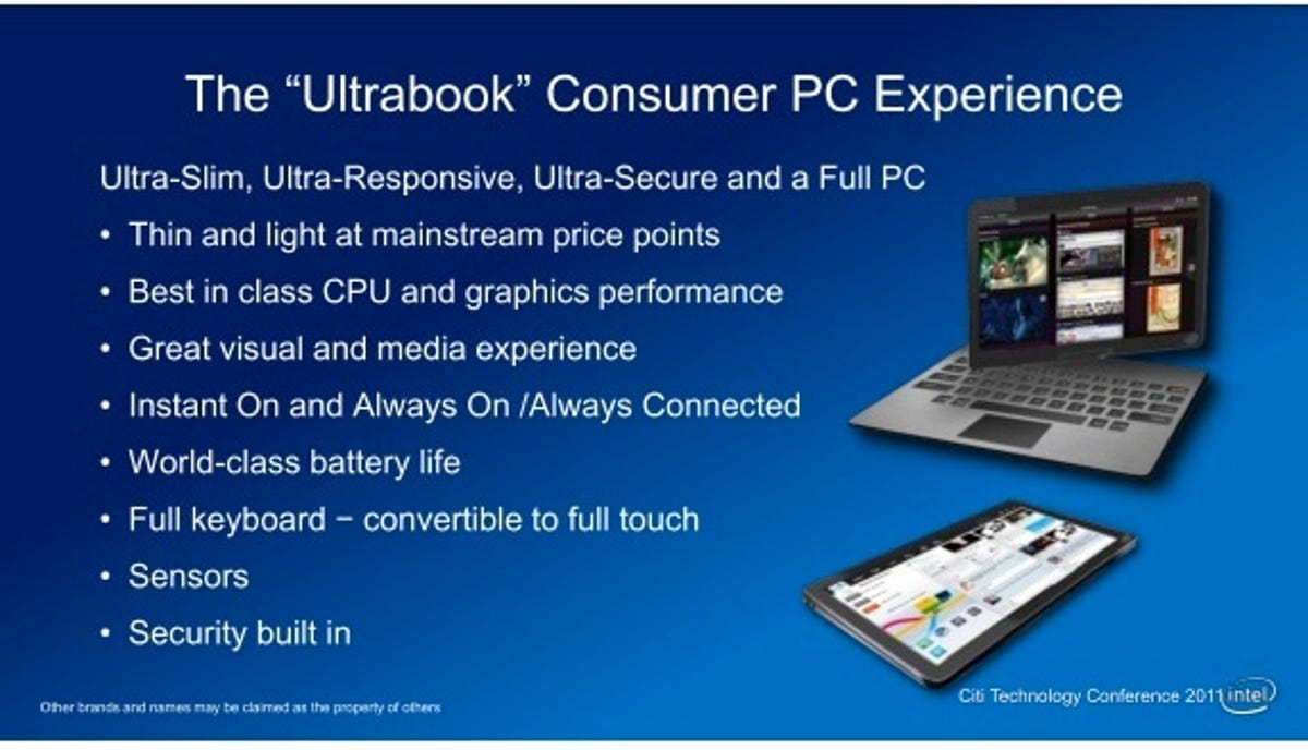 Future Ultrabooks will be hybrid designs that are not like traditional laptops.  Intel and PC makers are aiming to offer the best of both laptops and tablets.