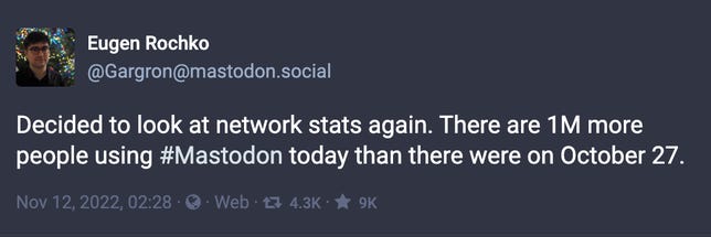 Screenshot of a Mastodon post from creator Eugen Rochko: Decided to look at network stats again. There are 1M more people using #Mastodon today than there were on October 27.