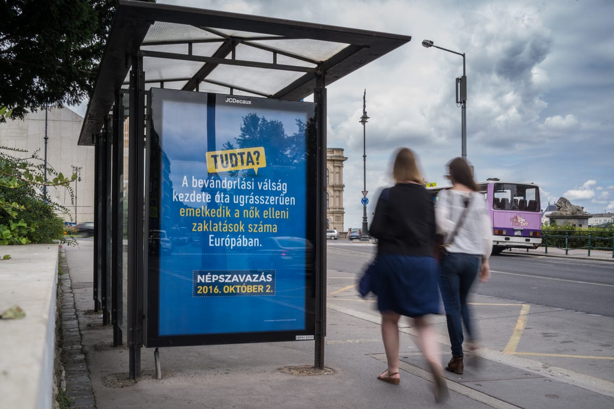 Anti-refugee billboards are a common sight in Hungary. This one, translated, says, "Did you know? Since the beginning of the immigration crisis, there are a lot more rapes against women in Europe."