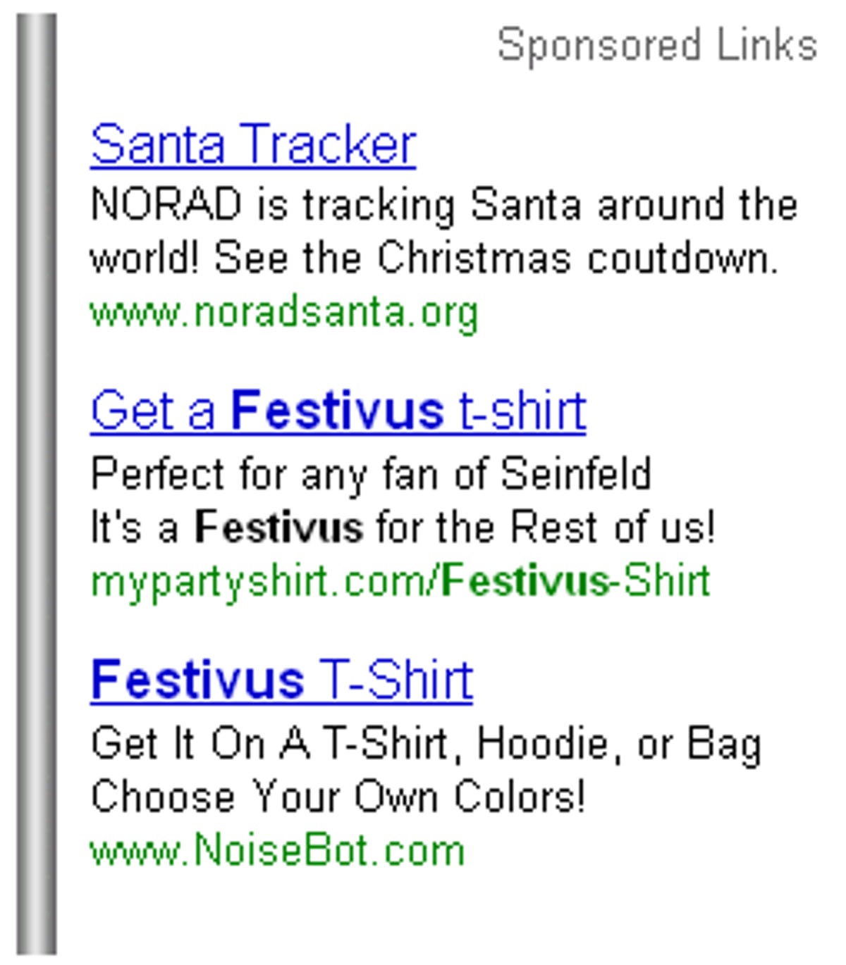 George Costanza would be proud of the Festivus pole that shows on a Google search for 'Festivus.'