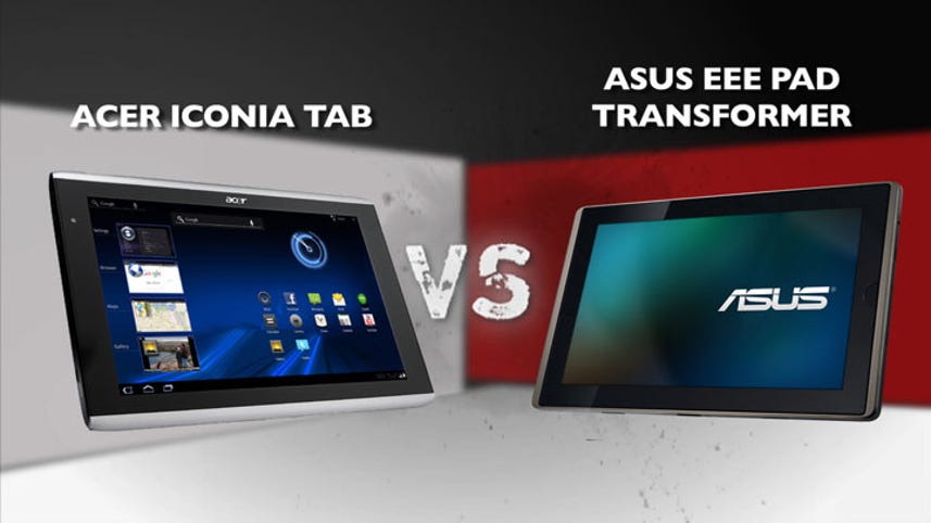 Acer Iconia Tab vs. Asus Eee Pad Transformer
