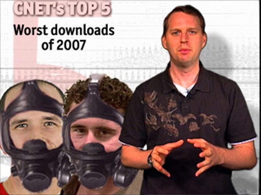 CNET Top 5: Worst downloads of 2007