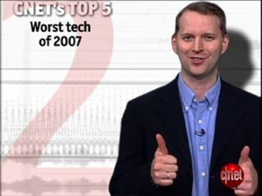 CNET Top 5: Worst tech of 2007