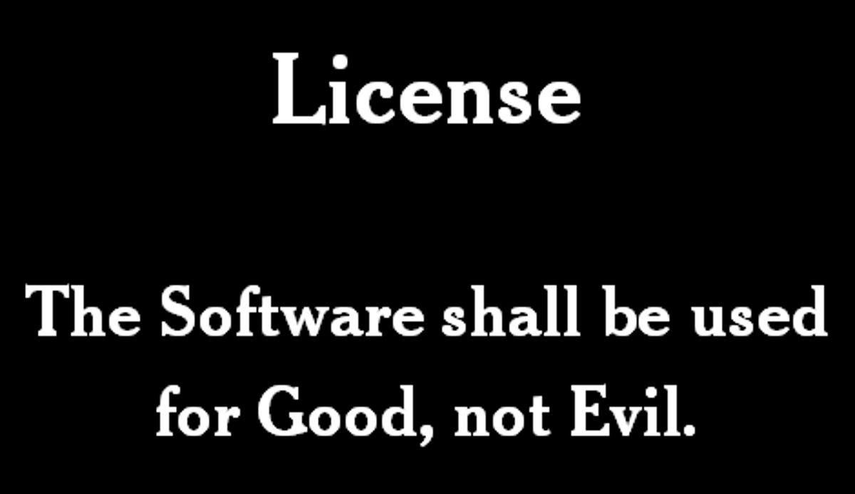When he wrote JSMin, Douglas Crockford added this line to the open-source MIT License.