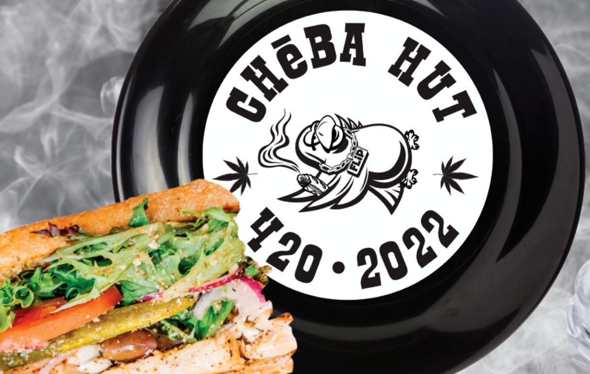 A Cheba Hut toasted sub with a "420' frisbee
