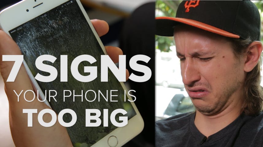 7 signs your phone is too big